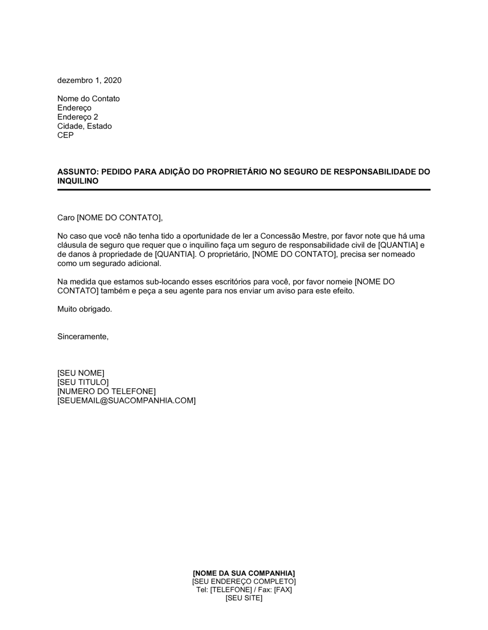 Business-in-a-Box's Pedido para Incluir o Proprietário no Seguro de Responsabilidade do Inquilino