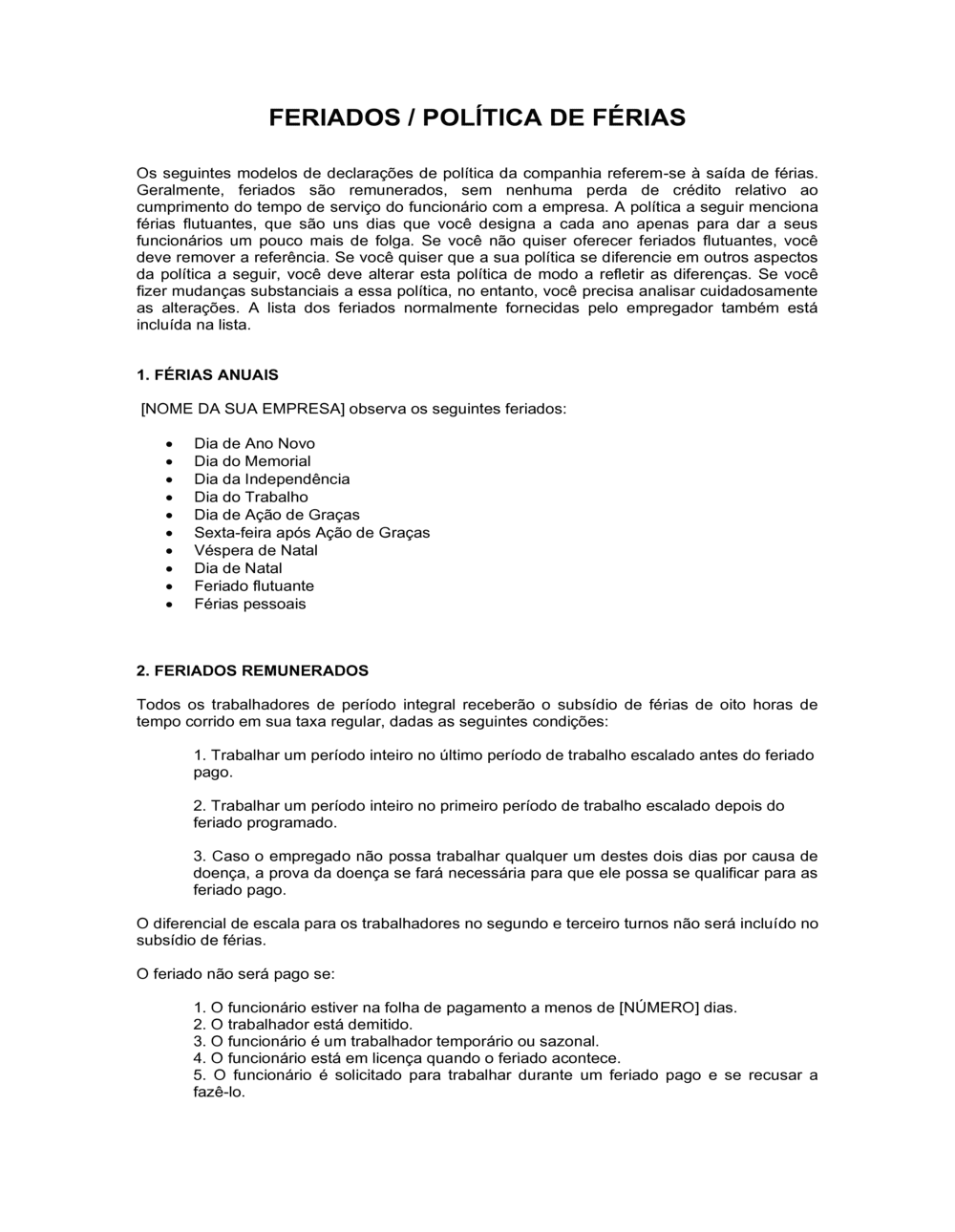 Business-in-a-Box's Política de Folga