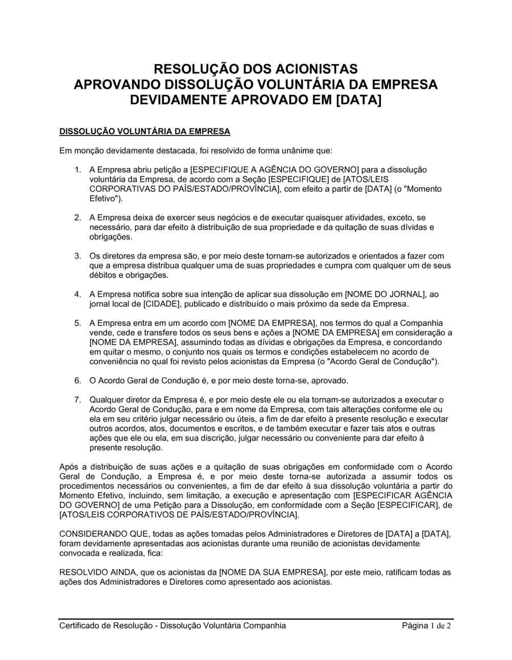 Business-in-a-Box's Resolução de Acionistas Aprovando a Dissolução Voluntária da Companhia